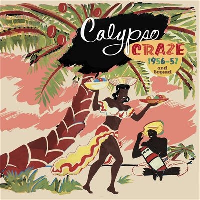 Couverture CALYPSO CRAZE 1956-57 AND BEYOND