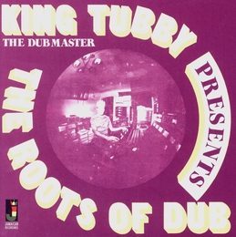 Image du média "THE ROOTS OF DUB de KING TUBBY"