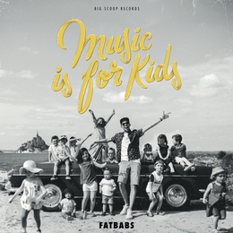 Image du média "MUSIC IS FOR KIDS de FATBABS"