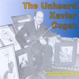 Image du média "THE UNHEARD XAVIER CUGAT de Xavier CUGAT"