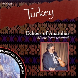 Image du média "ECHOES OF ANATOLIA: MUSIC FROM ISTANBUL"