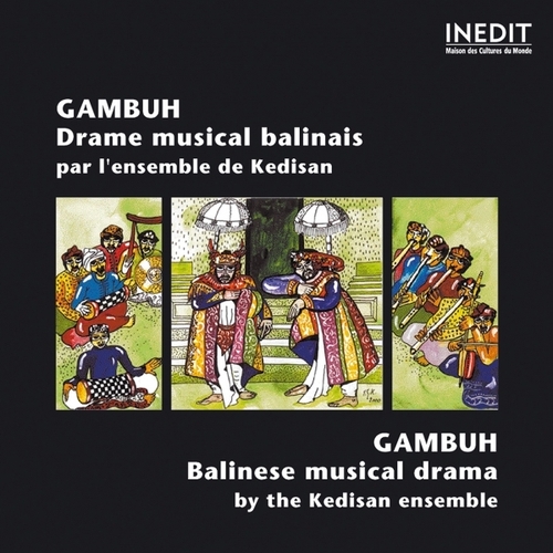 Couverture GAMBUH: DRAME MUSICAL BALINAIS de KEDISAN ENSEMBLE