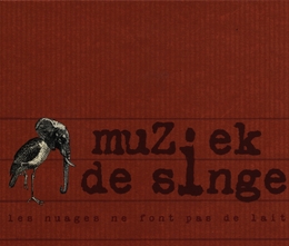 Image du média "LES NUAGES NE FONT PAS DE LAIT de MUZIEK DE SINGE"