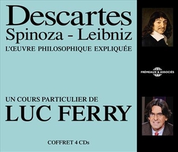 Image du média "DESCARTES-SPINOZA-LEIBNIZ de Luc FERRY"