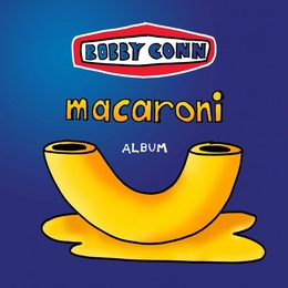 Image du média "MACARONI de Bobby CONN"