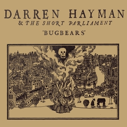 Image du média "BUGBEARS de Darren HAYMAN & THE SHORT PARLIAMENT"