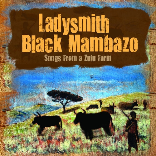 Couverture SONGS FROM A ZULU FARM de LADYSMITH BLACK MAMBAZO