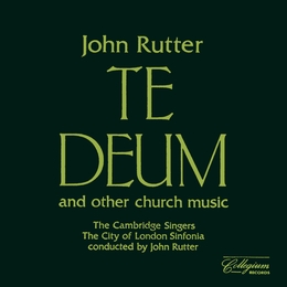 Image du média "TE DEUM AND OTHER CHURCH MUSIC de John RUTTER"