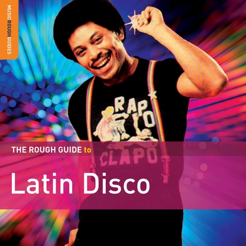 Couverture THE ROUGH GUIDE TO LATIN DISCO