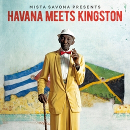 Image du média "MISTA SAVONA PRESENTS HAVANA MEETS KINGSTON de MISTA SAVONA"