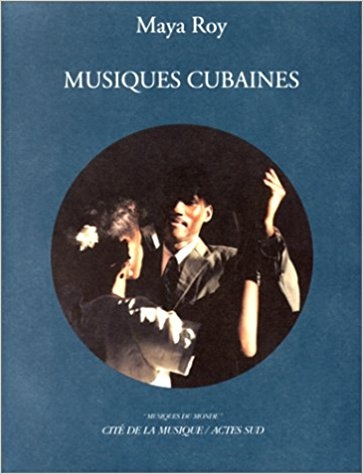 Couverture MUSIQUES CUBAINES de Maya ROY