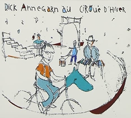 Image du média "DICK ANNEGARN AU CIRQUE D'HIVER de Dick ANNEGARN"