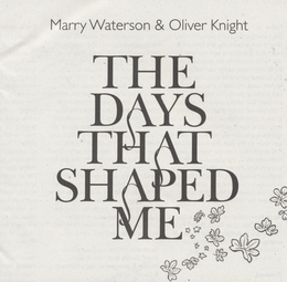 Image du média "THE DAYS THAT SHAPED ME de Marry WATERSON & OLIVER KNIGHT"