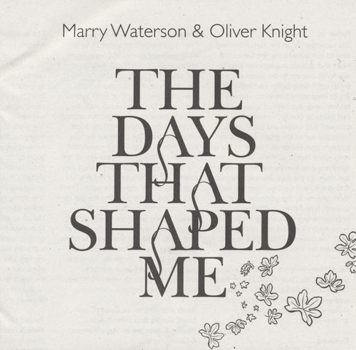 Couverture THE DAYS THAT SHAPED ME de Marry WATERSON & OLIVER KNIGHT