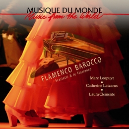 Image du média "FLAMENCO BAROCCO. SCARLATTI & LE FLAMENCO de LOOPUYT/LATZARUS/CLEMENTE"