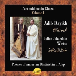 Image du média "L'ART SUBLIME DU GHAZAL VOL. I de Adib DAYIKH"