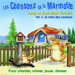 Image du média "LES CHANSONS DE LA MARMOTTE: JE METS DES COULEURS, VOL.2 de Jean-Marc & Anny VERSINI"