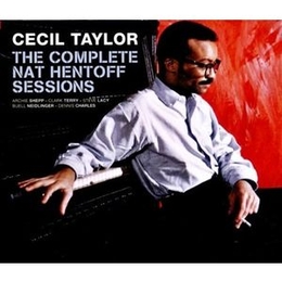 Image du média "THE COMPLETE NAT HENTOFF SESSIONS de Cecil TAYLOR"