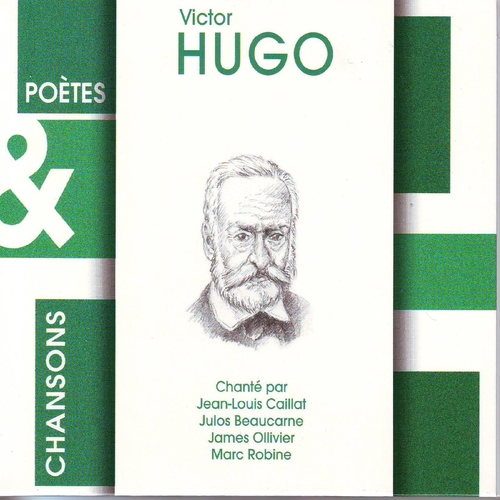 Couverture POETES & CHANSONS : VICTOR HUGO