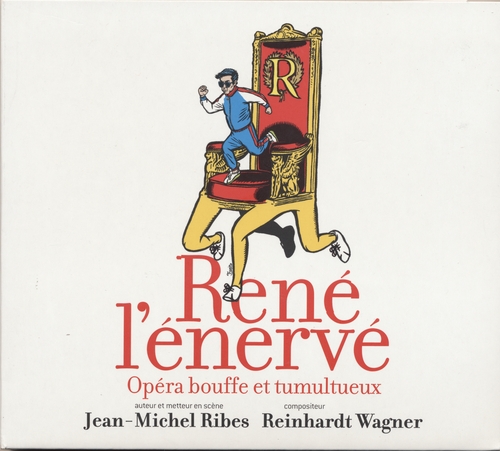 Couverture RENÉ L'ÉNERVÉ de Jean-Michel RIBES & REINHARDT WAGNER