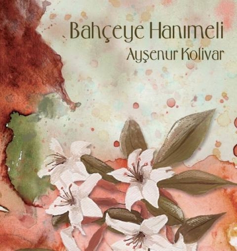 Couverture BAHÇEYE HANIMELI de Aysenur KOLIVAR