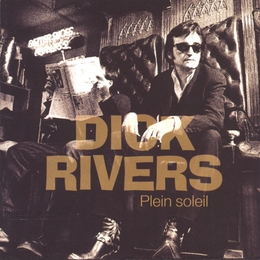 Image du média "PLEIN SOLEIL de Dick RIVERS"