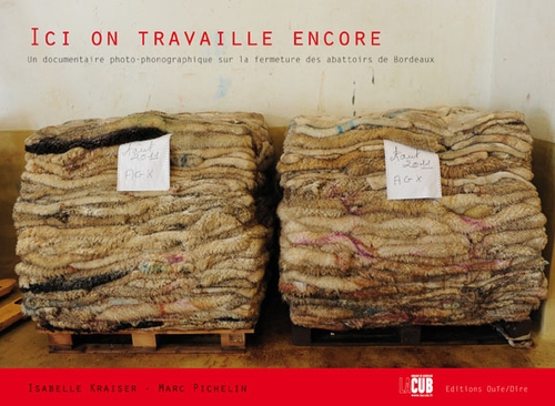 Couverture ICI ON TRAVAILLE ENCORE de Isabelle KRAISER & MARC PICHELIN