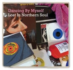 Image du média "DANCING BY MYSELF: LOST IN NORTHERN SOUL"