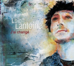 Image du média "J'AI CHANGÉ de Loïc LANTOINE"