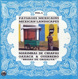 Image du média "PAYSAGES MEXICAINS, VOL.4: MARIMBAS DE CHIAPAS, OAXACA... de BRISAS DE GRIJALVA"