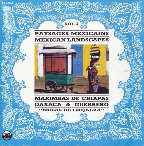 Couverture PAYSAGES MEXICAINS, VOL.4: MARIMBAS DE CHIAPAS, OAXACA... de BRISAS DE GRIJALVA