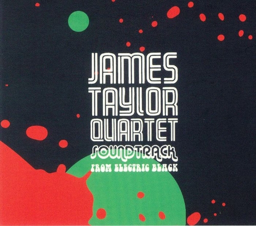 Couverture SOUNDTRACK FROM ELECTRIC BLACK de James TAYLOR QUARTET