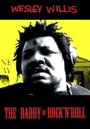 Image du média "THE DADDY OF ROCK'N'ROLL de Wesley WILLIS"