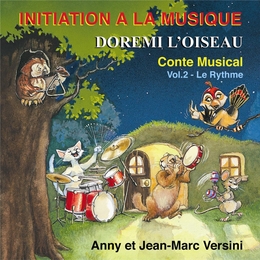 Image du média "DORÉMI L'OISEAU: LE RYTHME (CONTE PÉDAGOGIQUE), VOL.2 de Anny & Jean-Marc VERSINI"