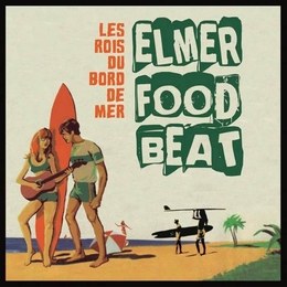 Image du média "LES ROIS DU BORD DE MER de ELMER FOOD BEAT"