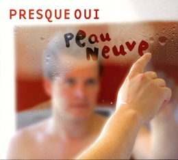 Image du média "PEAU NEUVE de PRESQUE OUI"