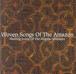 Image du média "WOVEN SONGS OF THE AMAZON. HEALING ICAROS OF THE SHIPIBO SH."