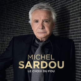 Image du média "LE CHOIX DU FOU de Michel SARDOU"