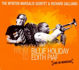 Image du média "FROM BILLIE HOLIDAY TO EDITH PIAF (LIVE IN MARCIAC) de Wynton MARSALIS QUINTET & RICHARD GALLIANO"