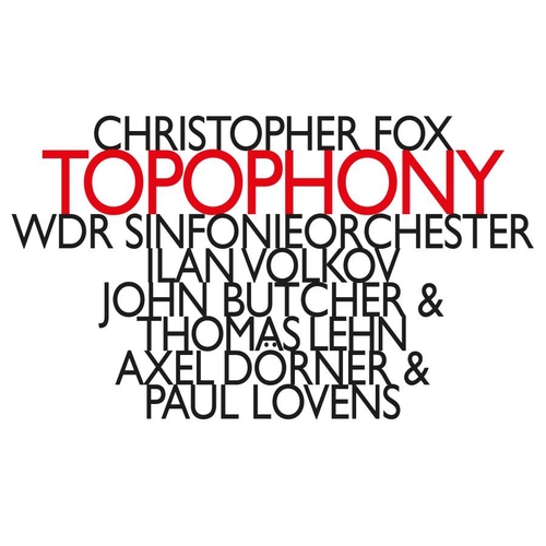 Couverture TOPOPHONY de Christopher FOX