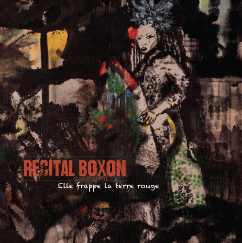 Couverture ELLE FRAPPE LA TERRE ROUGE de RECITAL BOXON