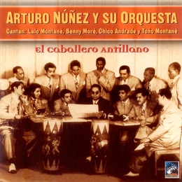 Image du média "EL CABALLERO ANTILLANO de Arturo NUÑEZ Y SU ORQUESTA"