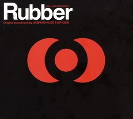 Image du média "RUBBER de Gaspard AUGÉ & MR OIZO"