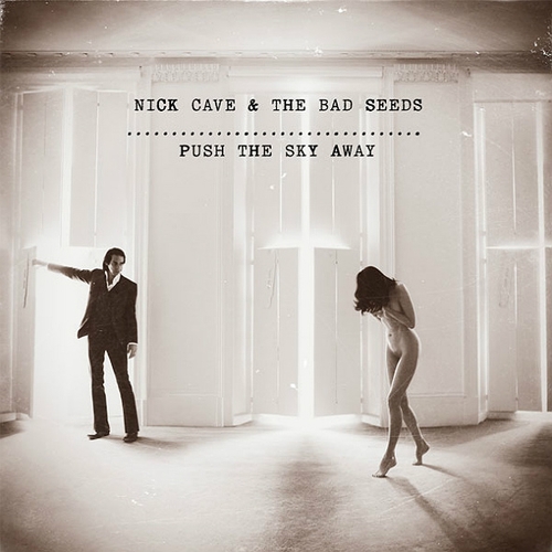 Couverture PUSH THE SKY AWAY de Nick CAVE AND THE BAD SEEDS