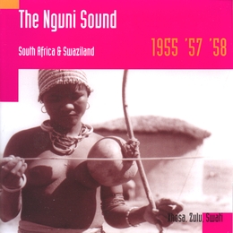 Image du média "THE NGUNI SOUND: SOUTH AFRICA & SWAZILAND, 1955 '57 '58"