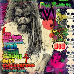 Image du média "ELECTRIC WARLOCK ACID WITH SATANIC ORGY CELEBRATION DISPENSE de Rob ZOMBIE"