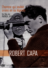 Image du média "ROBERT CAPA - L'HOMME QUI VOULAIT CROIRE EN SA LÉGENDE de Patrick JEUDY"