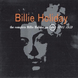 Image du média "THE COMPLETE BILLIE HOLIDAY ON VERVE, 1945-1959 de Billie HOLIDAY"