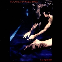 Image du média "THE SCREAM - DELUXE EDITION de SIOUXSIE AND THE BANSHEES"