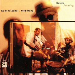 Image du média "SPIRITS ENTERING de Kahil EL'ZABAR & BILLY BANG"